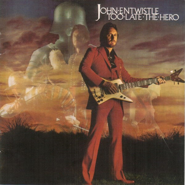 John Entwistle (The Who)- Too Late The Hero - DarksideRecords