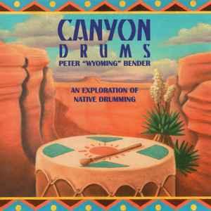 Peter “Wyoming” Bender- Canyon Drums - Darkside Records