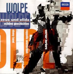 Wolpe- Zeus Und Elida (Werner Herbers, Conductor) - Darkside Records