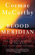 Cormac McCarthy- Blood Meridian: Or the Evening Redness in the West