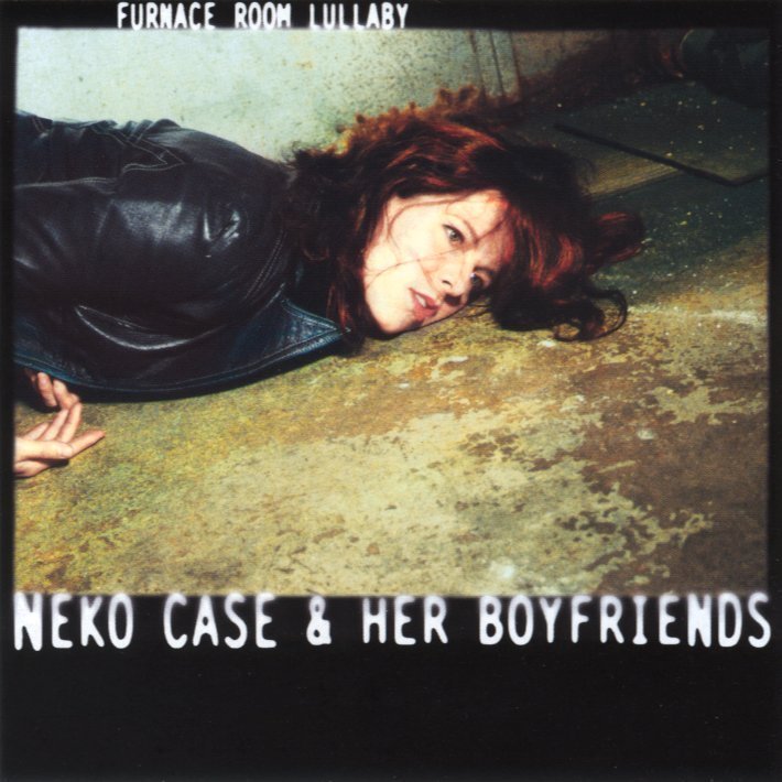 Neko Case & Her Boyfriends- Furnace Room Lullaby - Darkside Records