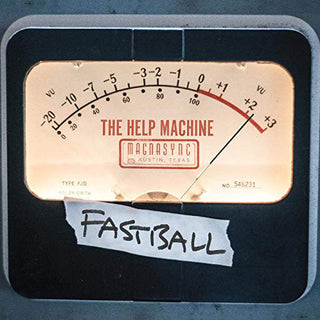 Fastball- The Help Machine (Sealed)