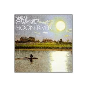 Andre Kostelanetz & His Orchestra- Moon River - Darkside Records