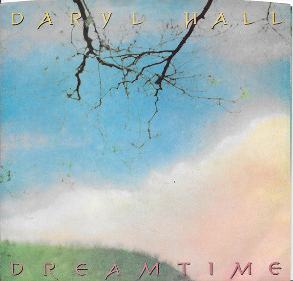 Daryl Hall- Dreamtime/Let It Out - Darkside Records