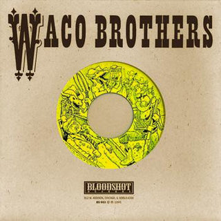Waco Brothers- Bad Times - Darkside Records