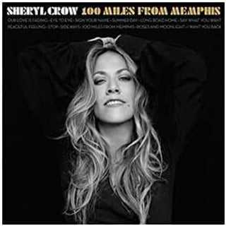 Sheryl Crow- 100 Miles From Memphis - Darkside Records