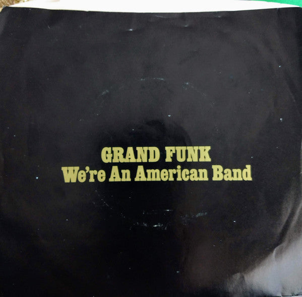 Grand Funk- We're An American Band/Creepin (Yellow Vinyl) - Darkside Records