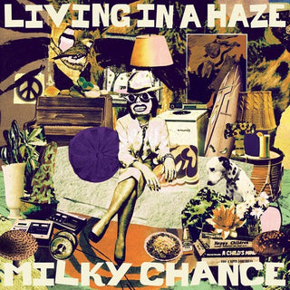 Milky Chance- Living In A Haze - Darkside Records