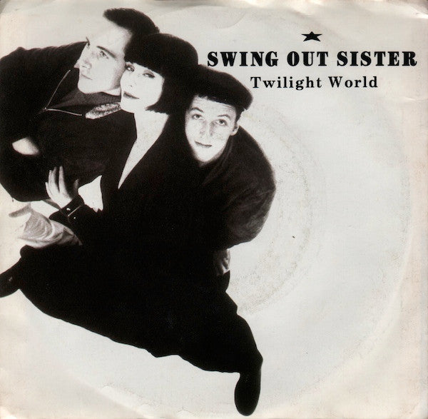 Swing Out Sister- Twilight World/Another Lost Weekend