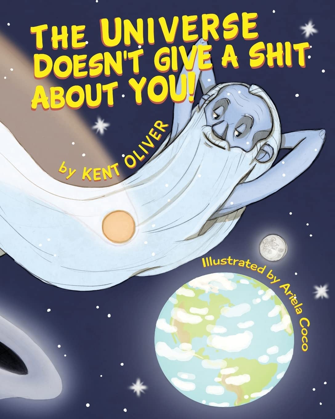 The Universe Doesn't Give A Shit About You!