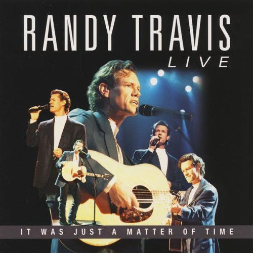 Randy Travis- It Was Just A Matter Of Time Live