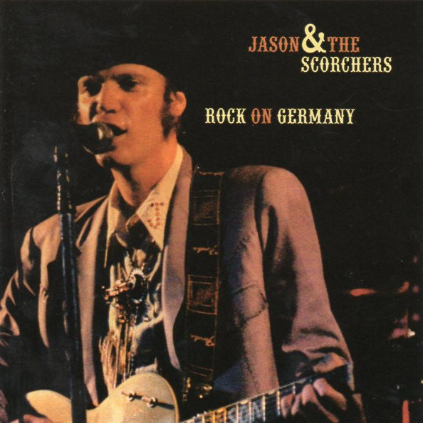Jason & The Scorchers- Rock On Germany - Darkside Records