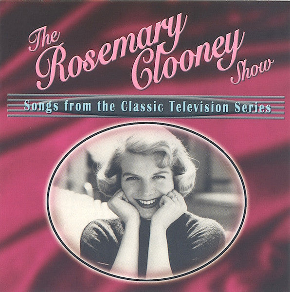 Rosemary Clooney- The Rosemary Clooney Show: Songs From The Classic Television Series - Darkside Records