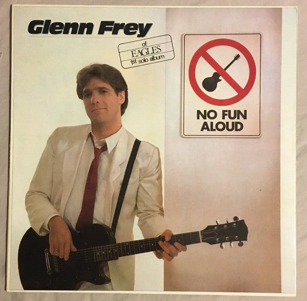 Glenn Frey- No Fun Aloud (SEALED) - DarksideRecords