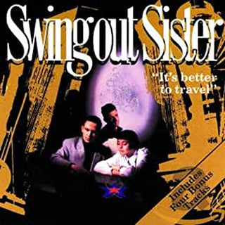 Swing Out Sister- It's Better To Travel - Darkside Records