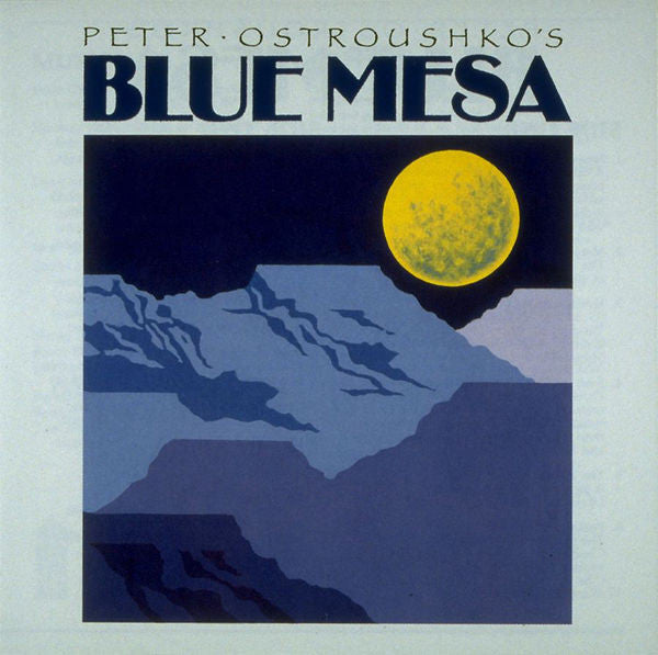 Peter Ostroshko's- Blue Mesa - Darkside Records
