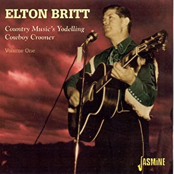 Elton Britt- Country Music's Yodelling Cowboy Crooner - Darkside Records
