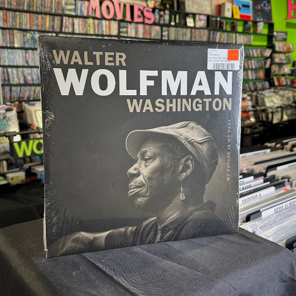 Walter Wolfman Washington- My Future Is My Past (Sealed) - Darkside Records