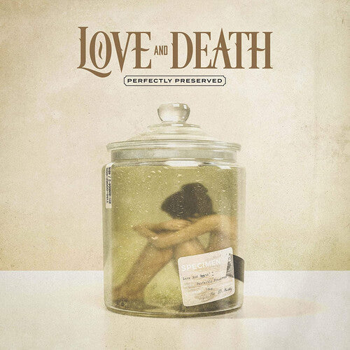 Love and Death- Perfectly Preserved (Indie Exclusive) - Darkside Records