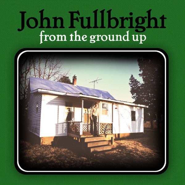 John Fullbright- From The Ground Up - Darkside Records