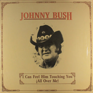 Johnny Bush- I Can Feel Him Touching You (All Over Me) - Darkside Records