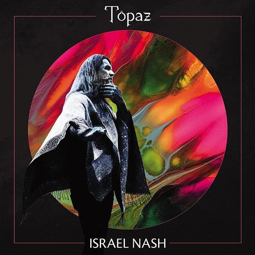 Israel Nash- Topaz - Darkside Records