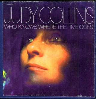 Judy Collins- Who Knows Where the Time Goes (7 ½ IPS) - Darkside Records