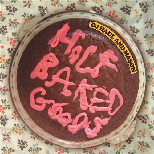 DJ Haul And Mason- Half Baked Goods - Darkside Records