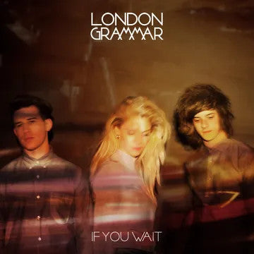 London Grammar- If You Wait (10th Anniversary Edition) -RSD23 - Darkside Records