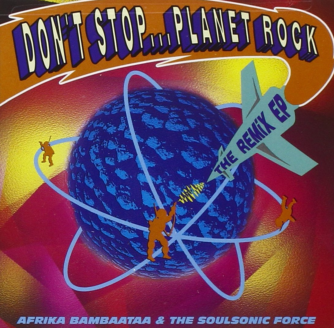 Afrika Bambaataa & The Soulsonic Force- Don't Stop... Planet Rock - Darkside Records