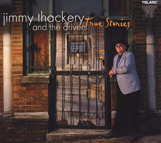 Jimmy Thackery and the Drivers- True Stories - Darkside Records