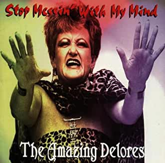 Amazing Delores- Stop Messin' With My Mind - Darkside Records