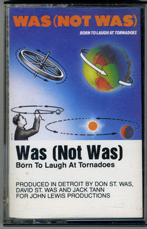 Was (Not Was)- Born To Laugh At Tornadoes - Darkside Records
