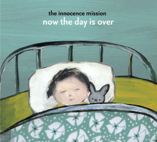Innocence Mission- Now The Day Is Over - Darkside Records