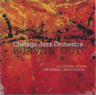 Chicago Jazz Orchestra With Cyrille Aimee- Burstin' Out!
