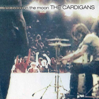 The Cardigans- First Band On The Moon - Darkside Records