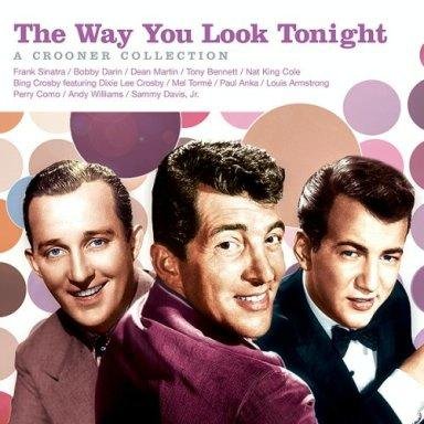 Various- The Way You Look Tonight (A Crooner Collection)