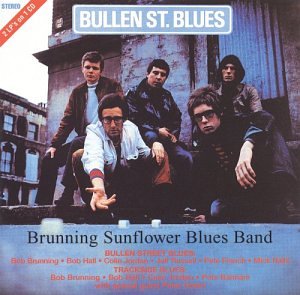 Brunning Sunflower Blues Band- Bullen St. Blues / Trackside Blues - Darkside Records