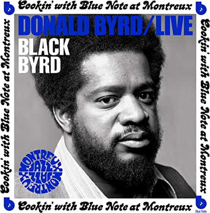 Donald Byrd- Live: Cookin' With Blue Note At Montreux July 5, 1973 - Darkside Records