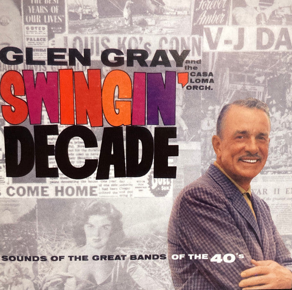 Glen Gray & The Casa Loma Orchestra- Swingin' Decade - Darkside Records