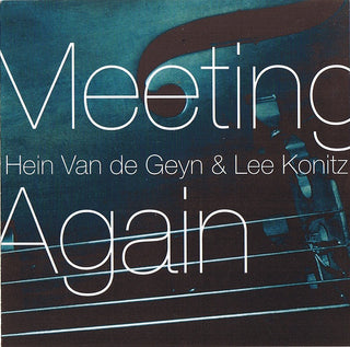Hein Van De Geyn & Lee Konitz- Meeting Again - Darkside Records