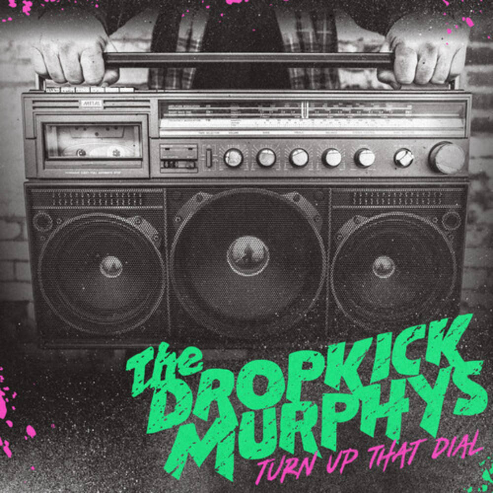 Dropkick Murphys- Turn Up That Dial (Indie Exclusive) - Darkside Records