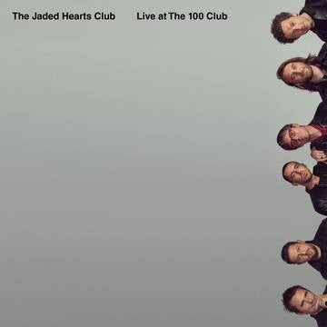 Jaded Hearts Club- Live at The 100 Club -RSD21 - Darkside Records