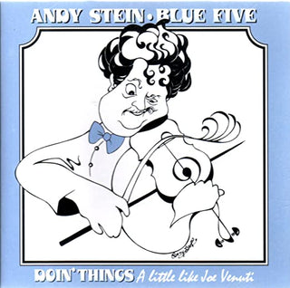 Andy Stein Blue Five- Doin' Things a Little Like Joe Venuti - Darkside Records