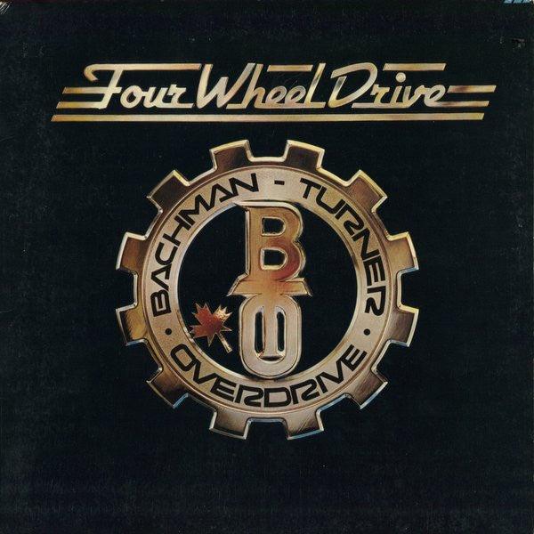 Bachman Turner Overdrive- Four Wheel Drive - DarksideRecords