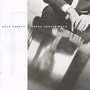 Lyle Lovett- Joshua Judges Ruth - DarksideRecords