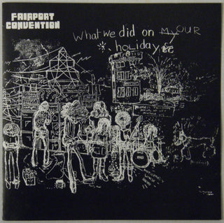 Fairport Convention- What We Did On Our Holiday