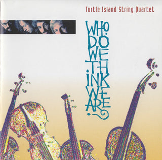 Turtle Island String Quartet- Who Do We Think We Are - Darkside Records