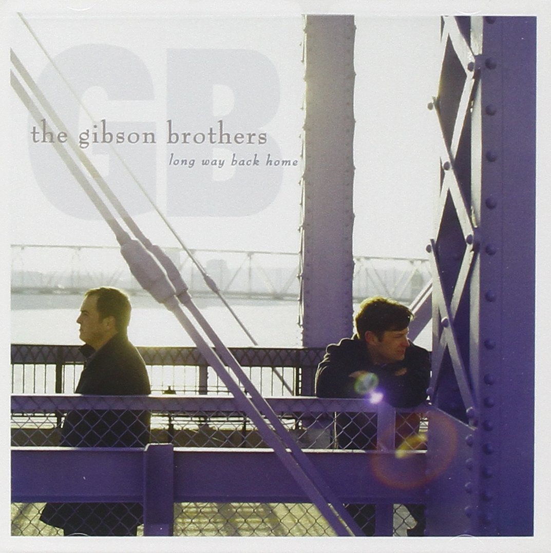Gibson Brothers- Long Way Back Home - Darkside Records