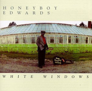 Honeyboy Edwards- White Windows - Darkside Records